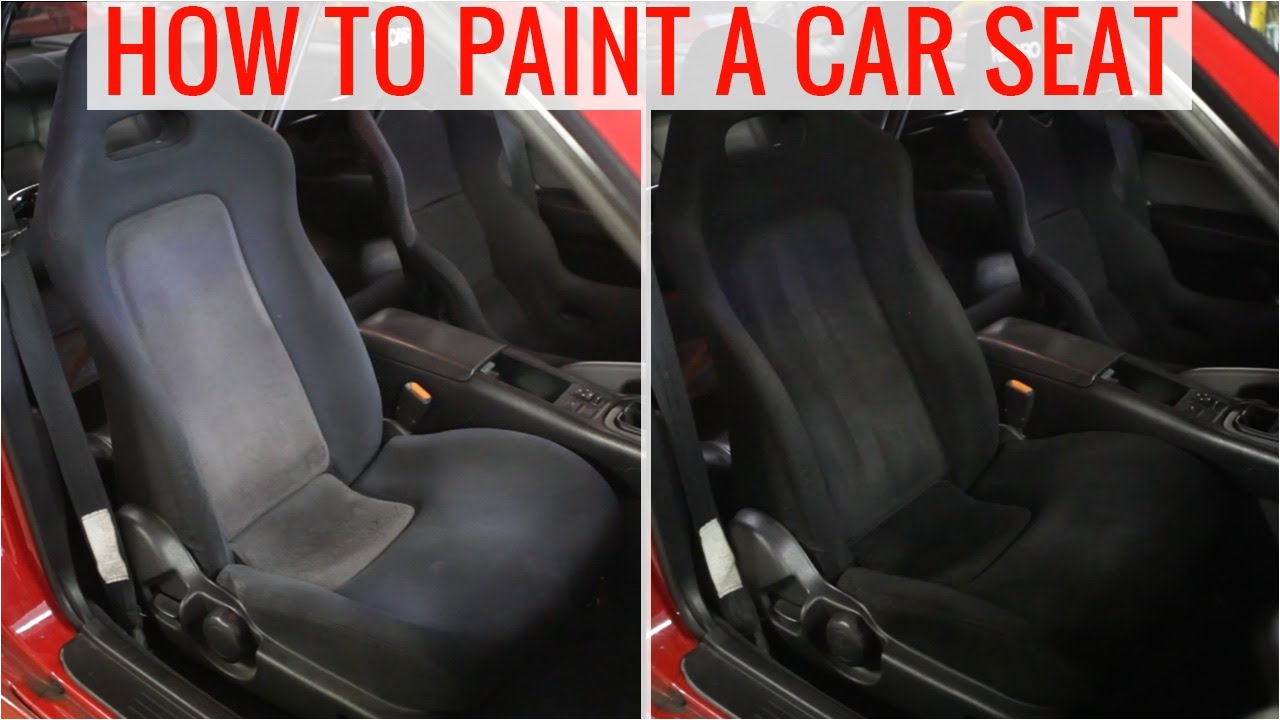 diy painting car seats to change the color how to tips and precautions youtube