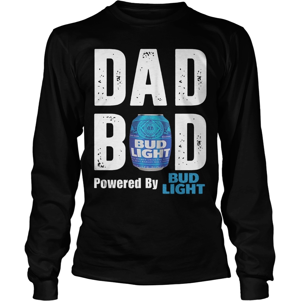 bud light dad bod powered by bud light longsleeve tee