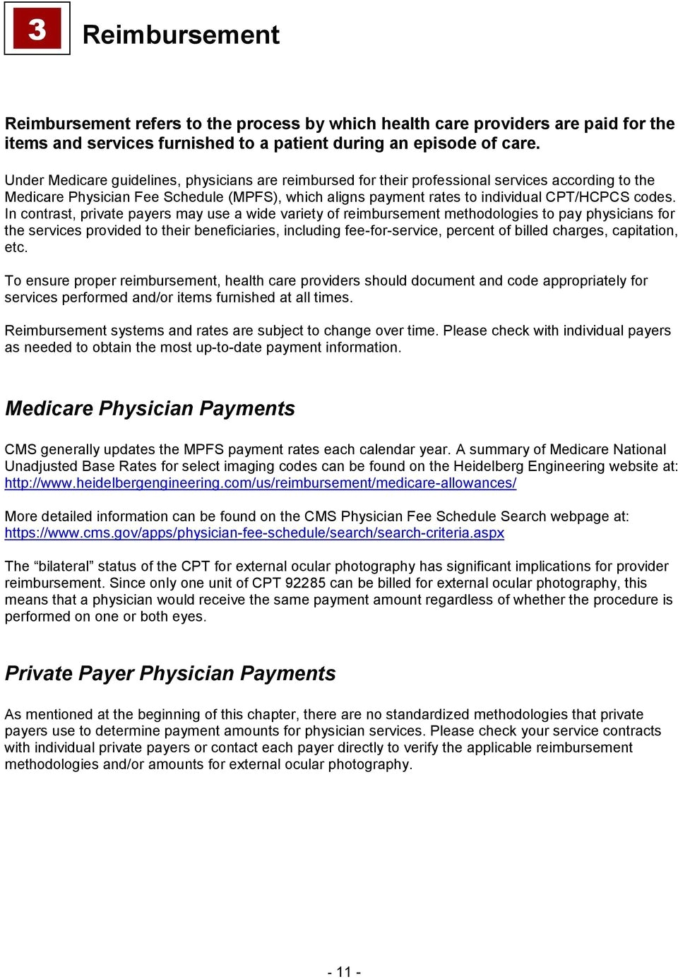 in contrast private payers may use a wide variety of reimbursement methodologies to pay physicians