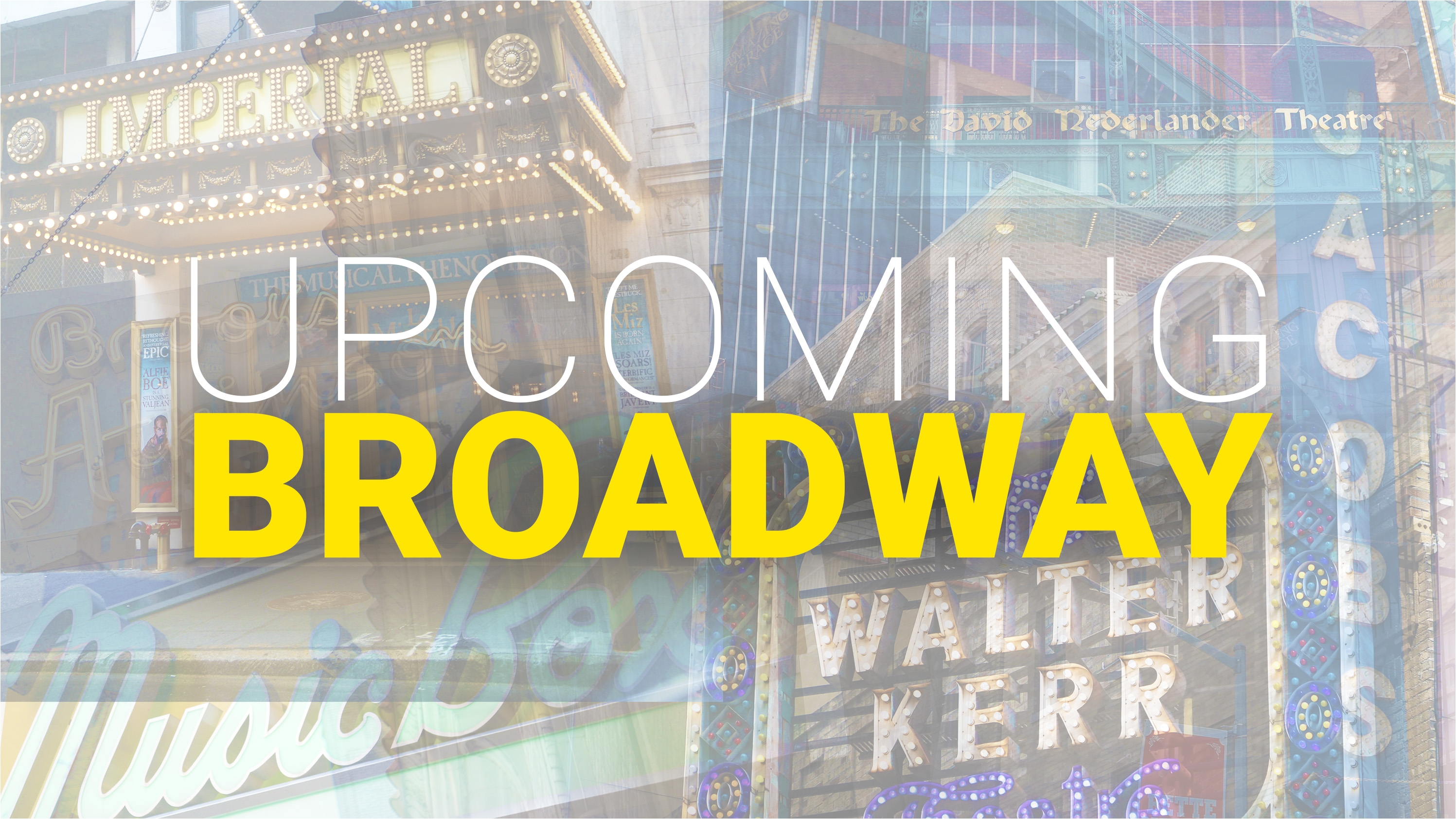 Light Companies In Houston Schedule Of Upcoming and Announced Broadway Shows Playbill