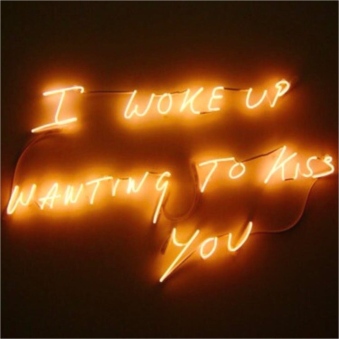 i woke up wanting to kiss you
