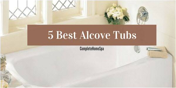 best alcove tubs