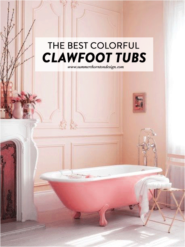 interior inspiration colorful clawfoot tubs