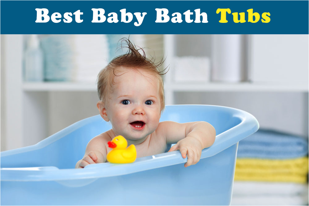 best baby bath tubs