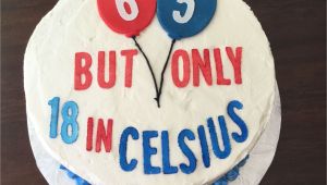 65 Birthday Decorations Uk 65th Birthday Cake Could Do It 70 but Only 21 In Celsius U Gotta