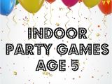 65 Year Old Birthday Decorations 13 Epic Indoor Birthday Party Games for 5 Year Old Complete Guide