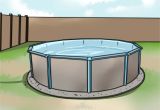 Above Ground Pool Floor Padding 4 Ways to Put In An Above Ground Pool Wikihow
