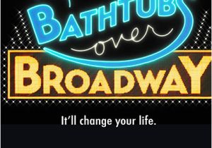 Bathtubs to Broadway Six Days Of Documentaries at the Center the Martha