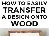 Believe Signs Decor How to Easily Transfer A Design Onto Wood Pinterest Diy Wedding