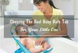 Best Baby Bathtub for Newborn Choosing the Best Baby Bath Tub for Your Little E A