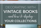 Decorative Books for Display Vintage Books Awesome Ways to Display Your Collections Bookshelf