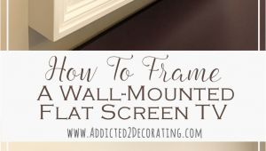 Decorative Cord Covers Flat Screen Tv Custom Diy Frame for Wall Mounted Tv Finished Pinterest