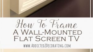 Decorative Flat Screen Tv Covers Frame Your Tv Pinterest Tvs Easy and Moldings