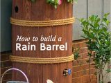 Diy Decorative Rain Barrels How to Build A Rain Barrel Pinterest Barrels Rain and Gardens