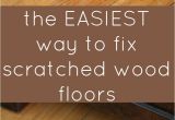 Fix Scratched Wood Floor 15 Wood Floor Hacks Every Homeowner Needs to Know