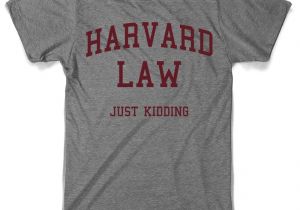 Friday Night Lights Apparel Amazon Com Harvard Law Just Kidding T Shirt Funny College Clothing