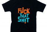 Fuck Bench Fuck that Shit Cotton Navy Blue T Shirt Buy Fuck that Shit Cotton