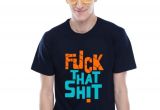 Fuck Bench Fuck that Shit Cotton Navy Blue T Shirt Buy Fuck that Shit Cotton