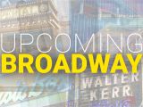 Light Companies In Houston Schedule Of Upcoming and Announced Broadway Shows Playbill