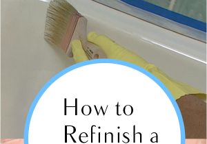 Reglaze Your Tub How to Refinish A Bathtub