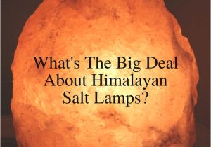Salt Lamps at Homegoods Whats the Big Deal About Himalayan Salt Lamps Alycia Wicker