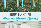 Spray Paint for Plastic Chairs Uk How to Spray Paint Plastic Lawn Chairs Dans Le Lakehouse