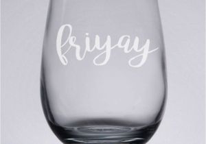 Wine and Beer Glass Rack Fri Yay Wine Glass Etched Wine Glass Friday Wine Glass Fri Yay